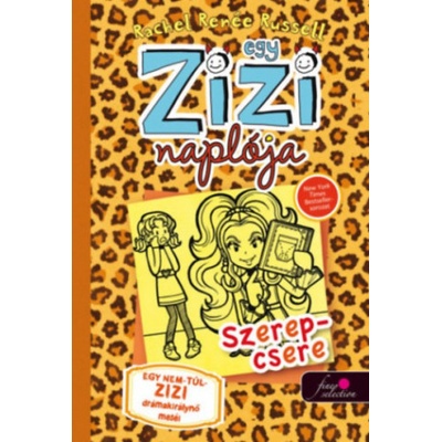Egy Zizi naplója 9. Egy nem túl ZIZI drámakirálynő meséi