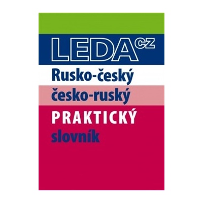 Rusko-český a česko-ruský praktický slovník - 2.vydání - Miloslava Šroufková; Pavel Pohlei