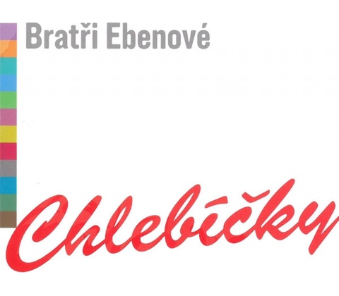 Bratři Ebenové Chlebíčky