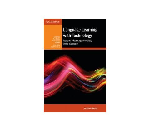 Language Learning with Technology - Ideas for Integrating Technology in the ClassroomPaperback