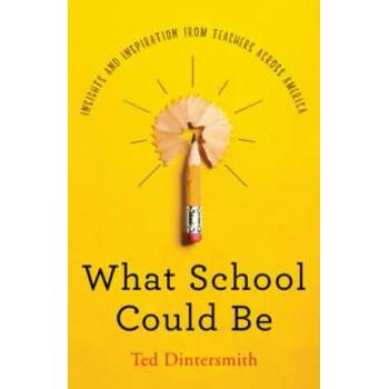 Image 1 of What School Could Be | Ted Dintersmith