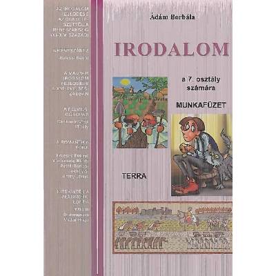 Irodalom 7 - Munkafüzet - Ádám Borbála