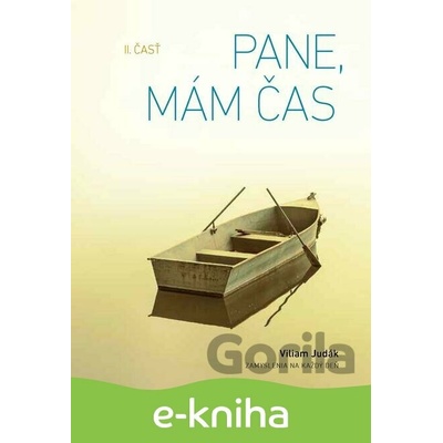 Pane, mám čas, II. časť