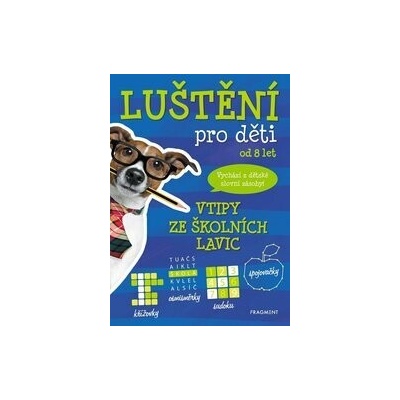 Luštění pro děti Vtipy ze školních lavic - autora nemá