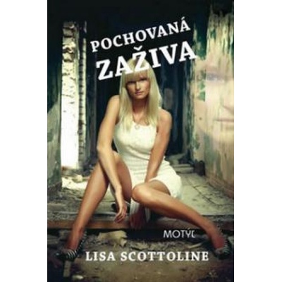 Pochovaná zaživa - Lisa Scottoline