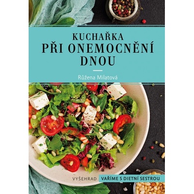 Kuchařka při onemocnění dnou - Milatová Růžena