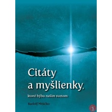 Citáty a myšlienky, ktoré hýbu naším svetom - Rudolf Mišičko