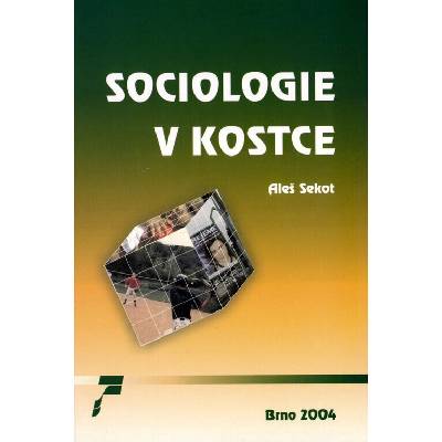 Sociologie v kostce - Aleš Sekot