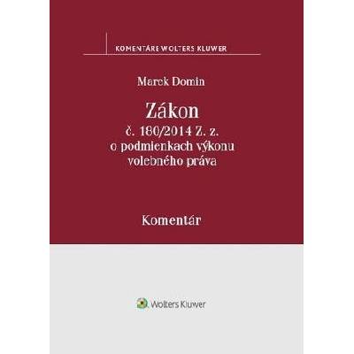 Zákon č. 180/2014 Z.z. o podmienkach výkonu volebného práva