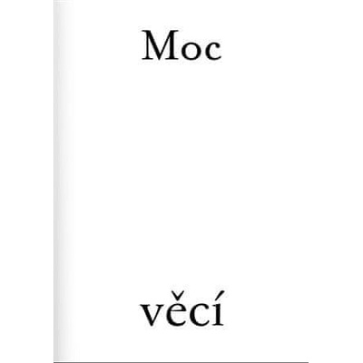 Moc věcí / The Power of Things