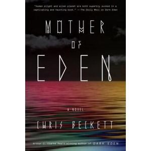 Mother of Eden | Chris Beckett (ISBN: 9780804138703)