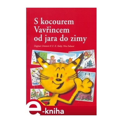 S kocourem Vavřincem od jara do zimy - Dagmar Lhotová, Zdeněk K. Slabý, Věra Faltová