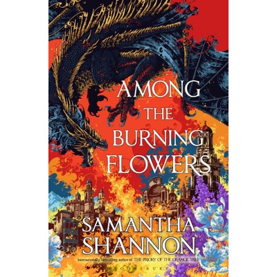 Among the Burning Flowers - Samantha Shannon