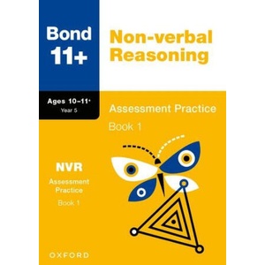 Bond 11+: Bond 11+ Non-verbal Reasoning Assessment Practice 10-11+ Years Book 1 | Alison Primrose, Bond 11+ (ISBN: 9781382054096)