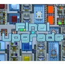 Final Upgrade