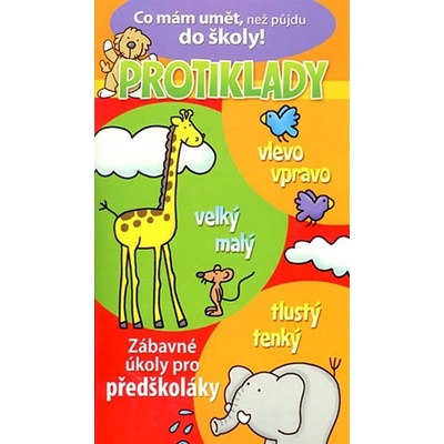 Co mám umět, než půjdu do školy PROTIKLADY