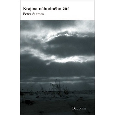 Krajina náhodného žití - Peter Stamm