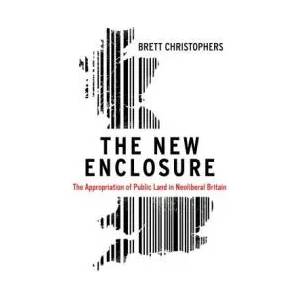 New Enclosure | Brett Christophers (ISBN: 9781786631596)