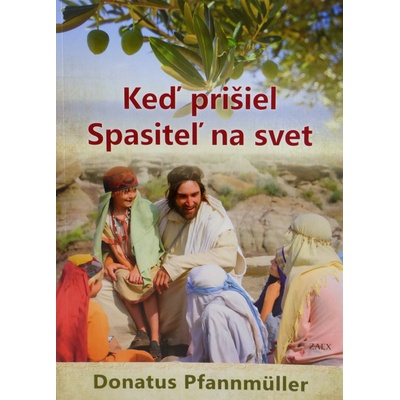 Keď prišiel Spasiteľ na svet