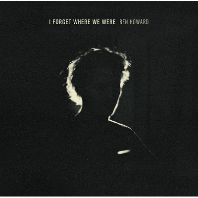 Ben Howard - I Forget Where We Were (10th Anniversary Edition) (2 CD) (0602465839968)