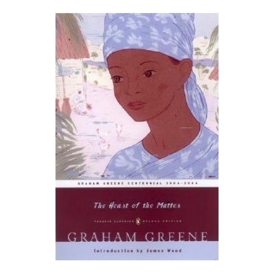 The Heart of the Matter: - Penguin Classics De... - Graham Greene, James Wood