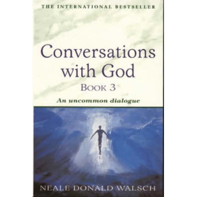 Conversations with God - Book 3