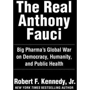 The Real Anthony Fauci (ISBN: 9781510766808)