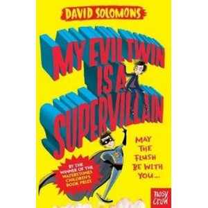 My Evil Twin Is a Supervillain (ISBN: 9780857639561)