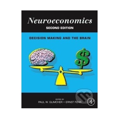 Neuroeconomics Glimcher Paul W. New York University Center for Neural Sciences NY USA