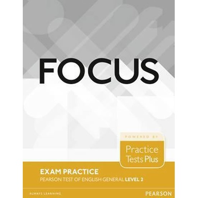 Focus Exam Practice: Pearson Tests of English General Level 2 B1