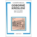 Odborné kreslení pro 1. a 2. ročník SPŠ stavebních Vladimír Cibulka