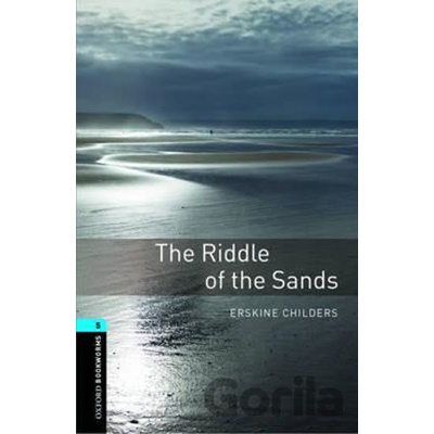Oxford Bookworms Library: Stage 5: The Riddle of the Sands Childers Erskine