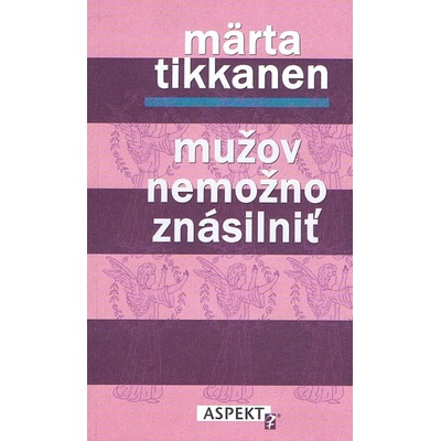 Mužov nemožno znásilniť - Märte Tikkanen