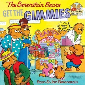 Berenstain Bears Get the Gimmies | Jan Berenstain (ISBN: 9780394805665)
