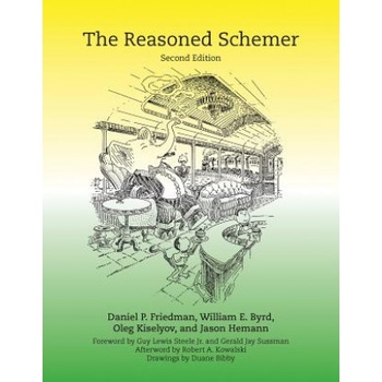 Reasoned Schemer | Friedman, Daniel P. (Professor, Indiana University), Byrd, William E. (Research Professor, University of Utah), Kiselyov, Oleg (Assistant Professor, T