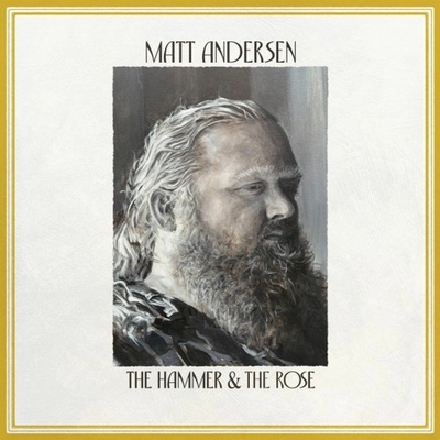 The Hammer & the Rose Matt Andersen Vinyl Album