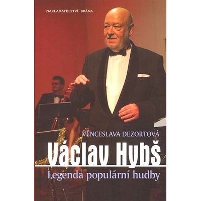 Václav Hybš - Legenda populární hudby