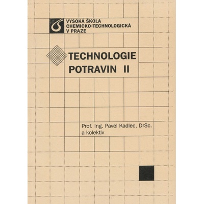 Technologie potravin II Pavel Kadlec a kol.