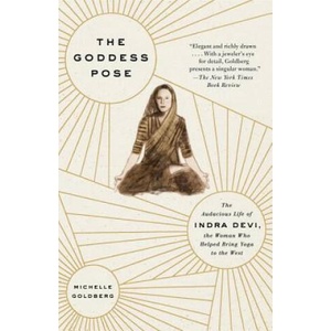 The Goddess Pose | Michelle Goldberg (ISBN: 9780307477446)