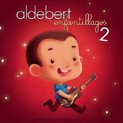 ALDEBERT: ENFANTILLAGES 2 CD
