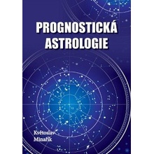 Květoslav Minařík: Prognostická astrologie