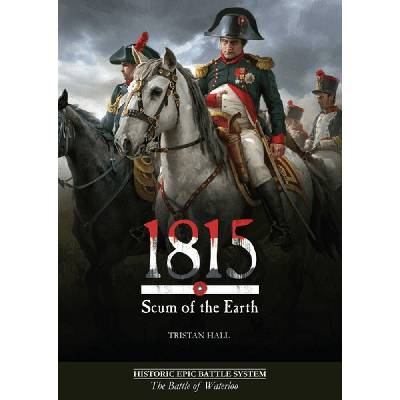 Hall or Nothing Productions 1815: Scum of the Earth