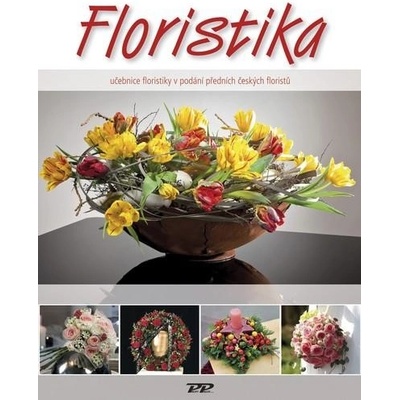 Floristika Učebnice floristiky v podání předních českých floristů