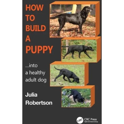 How to Build a Puppy | Robertson, Julia