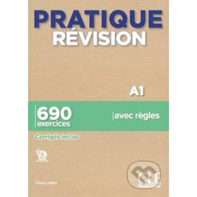 Pratique Revision - Niveau A1 - Livre + Corriges + Audio telechargeable - Fanny Vittet