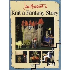 Jan Messent's Knit a Fantasy Story (ISBN: 9781844481811)