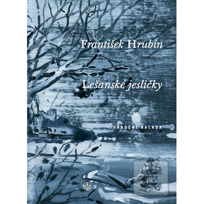 Lešanské jesličky - František Hrubín
