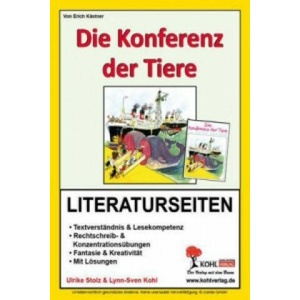 Erich Kästner 'Konferenz der Tiere', Literaturseiten | Ulrike Stolz, Lynn-Sven Kohl, Erich Kästner (2007)