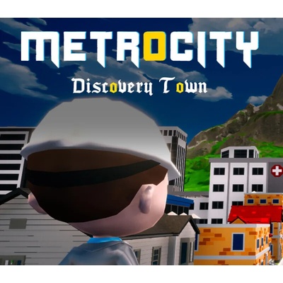Metrocity - Discovery Town