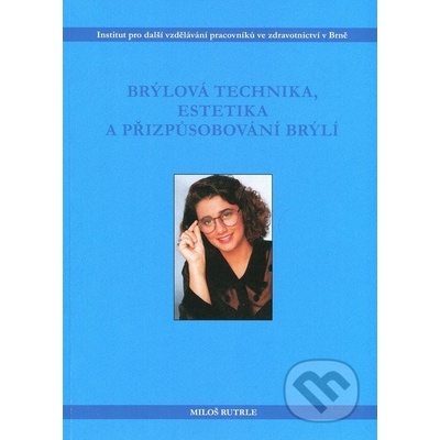 Brýlová technika, estetika a přizpůsobování brýlí